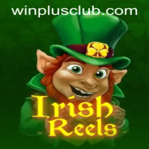 Unveiling IrishReels: A Winning Experience with WinPlus