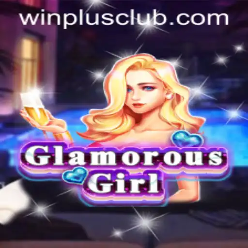 Explore the Glamour of GlamorousGirl: An Exciting Gaming Experience with WinPlus